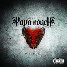 Papa Roach-To be loved /the best of/ 2010